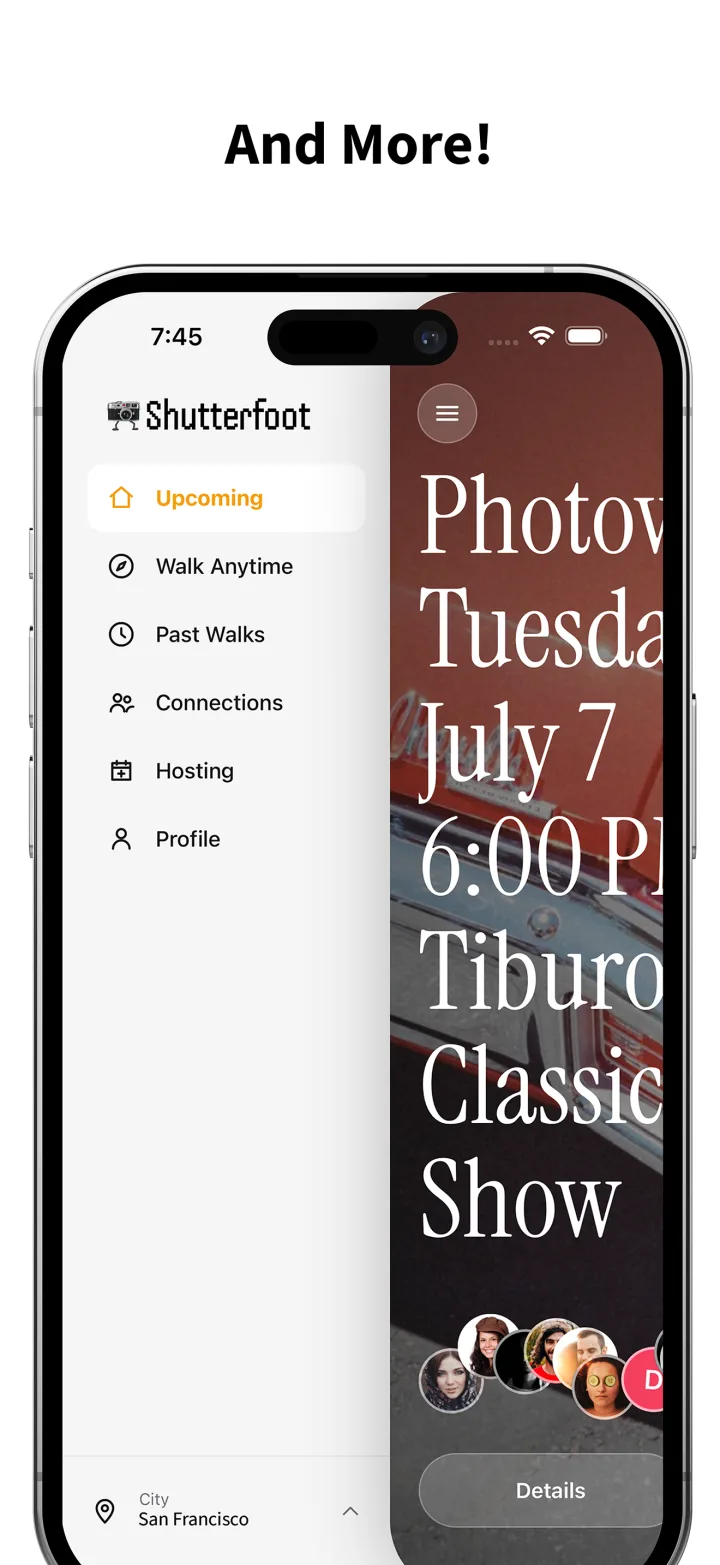 And More! — an iPhone with the Shutterfoot menu slid open: Upcoming, Walk Anytime, Past Walks, Connections, Hosting, and Profile, with the city set to San Francisco